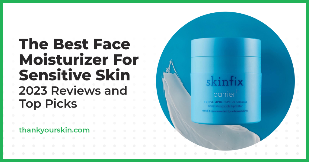 Greatest Face Moisturizer For Delicate Pores and skin – August 2025 Critiques and Prime Picks Greatest Face Moisturizer For Delicate Pores and skin – August 2025 Critiques and Prime Picks