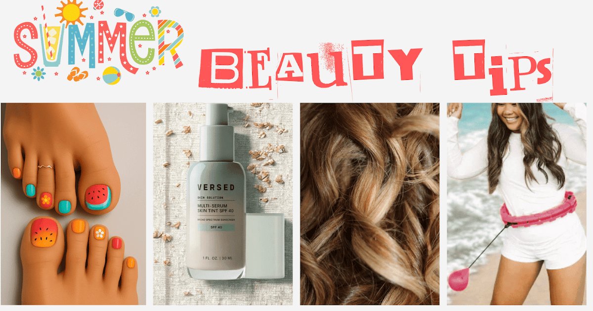 Your Summer time Magnificence Package: Knowledgeable Suggestions And Should-Have Merchandise