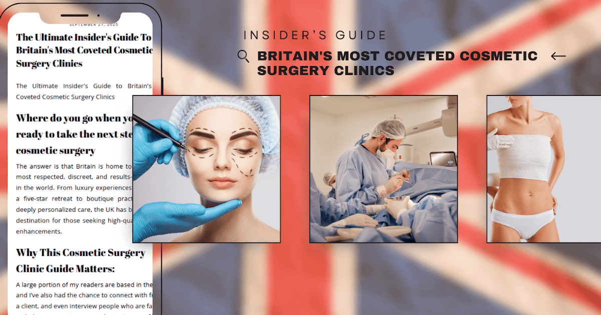 The Final Insider’s Information To Britain’s Most Coveted Beauty Surgical procedure Clinics The Final Insider’s Information To Britain’s Most Coveted Beauty Surgical procedure Clinics