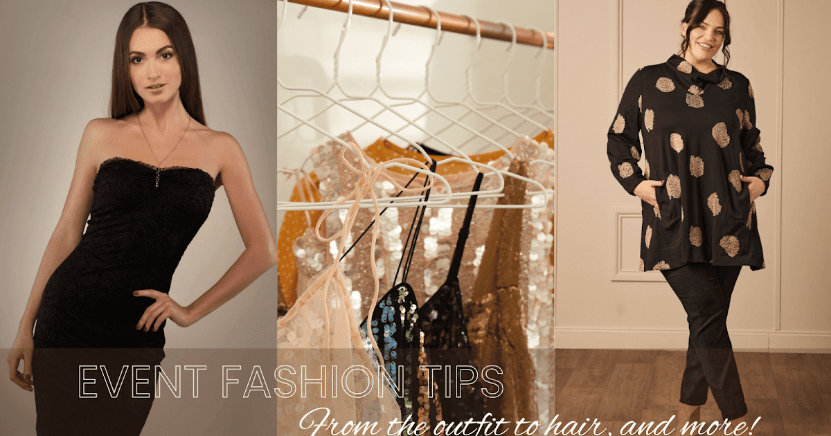 How To Create A Cohesive Look For An Occasion From Clothes To Hair And Make-up How To Create A Cohesive Look For An Occasion From Clothes To Hair And Make-up