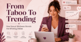 From Taboo to Trending: How Sexual Wellness Manufacturers Are Successful On-line