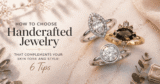 How To Select Handcrafted Jewellery That Enhances Your Pores and skin Tone And Model: 6 Suggestions